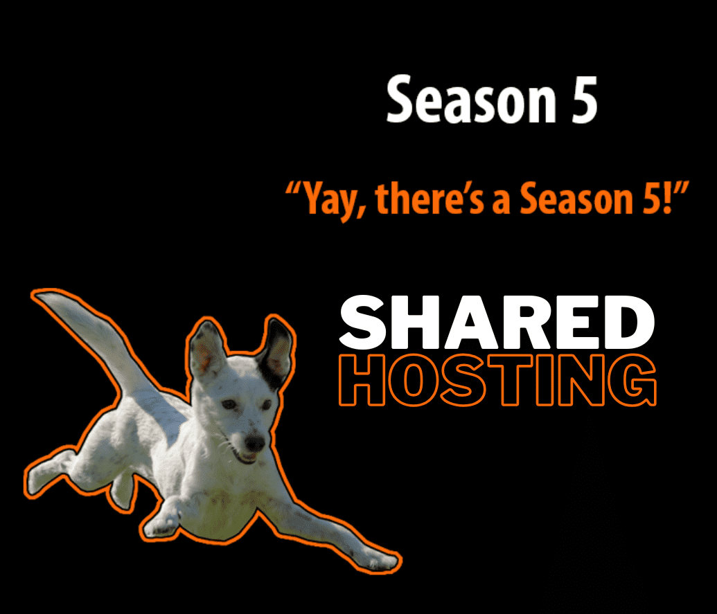 SEASON 5 SHARED HOSTING